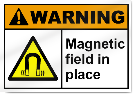 high warning magnetic field in place